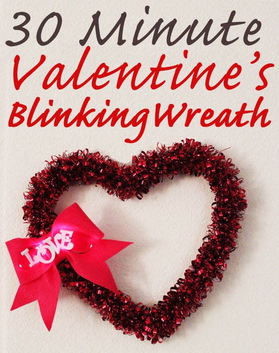 30 Minute Valentines Blinking Wreath