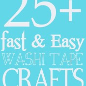 Over 25 fast and easy washi tape crafts