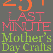 Lots of last minute Mother's Day Craft ideas!