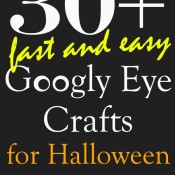Over 30 Fast and Easy Googly Eye Crafts at 30 Minute Crafts