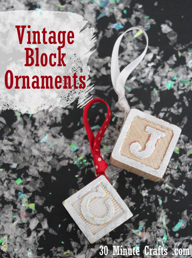 Vintage Block Ornaments at 30 Minute Crafts dot com