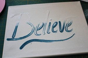 Believe Canvas with first set of glitter
