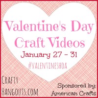 Valentine's Day Crafty Hangouts