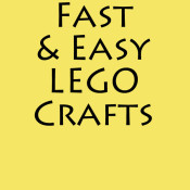Fast and Easy Lego Crafts