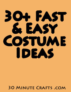 Over 30 Fast and Easy Costume Ideas