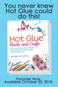 Hot Glue Hacks and Crafts - You never knew Hot Glue could do this!